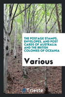 Postage Stamps, Envelopes, and Post Cards of Australia and the British Colonies of Oceania