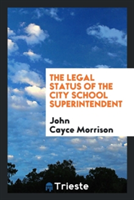 Legal Status of the City School Superintendent