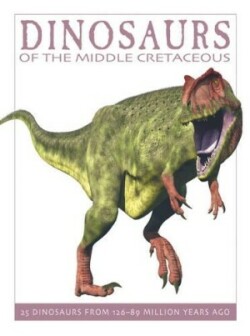 Dinosaurs of the Mid-Cretaceous