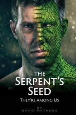 Serpent's Seed They're Among Us