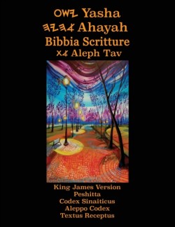 Yasha Ahayah Bibbia Scritture Aleph Tav (Italian Edition YASAT Study Bible)