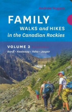 Family Walks & Hikes Canadian Rockies  2nd Edition, Volume 2