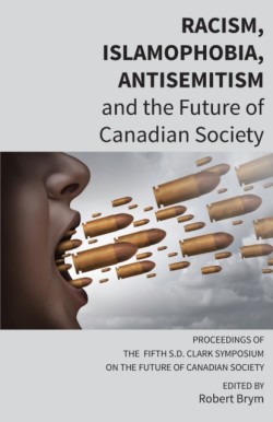 Racism, Islamophobia, Antisemitism and the Future of Canadian Society