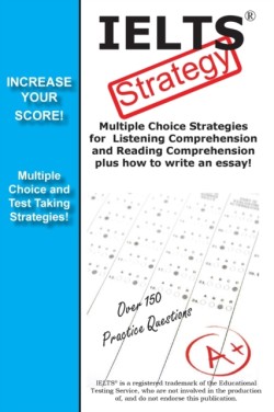 IELTS Test Strategy! Winning Multiple Choice Strategies for the International English Language Testing System