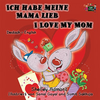 Ich habe meine Mama lieb I Love My Mom