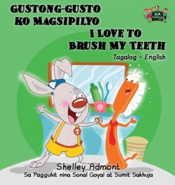 Gustong-gusto ko Magsipilyo I Love to Brush My Teeth