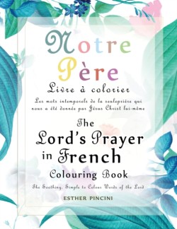 Lord's Prayer in French Colouring Book - Notre Père