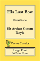 His Last Bow (Cactus Classics Large Print)