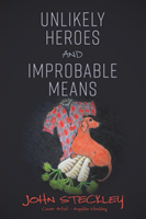 Unlikely Heroes and Improbable Means