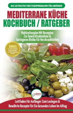Mediterrane K�che Kochbuch / Ratgeber