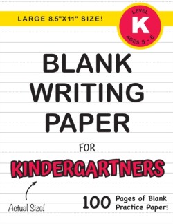 Blank Writing Paper for Kindergartners (Large 8.5"x11" Size!)