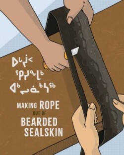 Making Rope Out of Bearded Sealskin