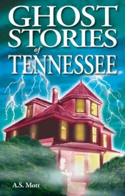 Ghost Stories of Tennessee