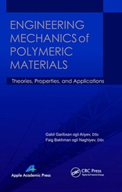 Engineering Mechanics of Polymeric Materials