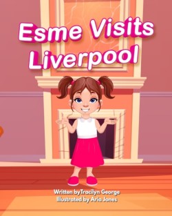 Esme Visits Liverpool