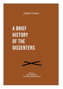 Brief History of the Dissenters