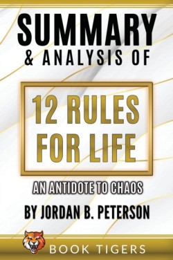 Summary And Analysis Of 12 Rules for Life