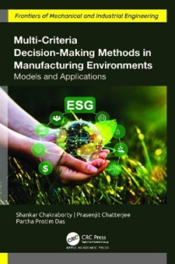 Multi-Criteria Decision-Making Methods in Manufacturing Environments