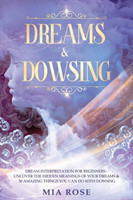 Dreams & Dowsing