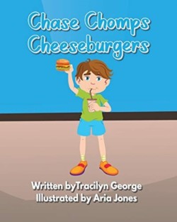 Chase Chomps Cheeseburgers