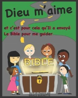 Dieu m'aime et c'est pour cela qu'Il a envoyé la Bible pour me guider