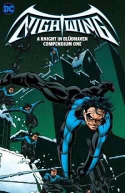 Nightwing: A Knight in Bludhaven Compendium Book One