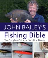 John Bailey's Fishing Bible