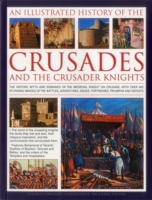 Illustrated History of the Crusades and the Crusader Knights