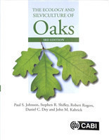 Ecology and Silviculture of Oaks, The