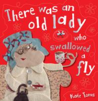 There Was an Old Lady Who Swallowed a Fly