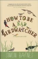 How to be a Bad Birdwatcher