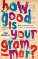 How Good Is Your Grammar? (Probably Better Than You Think)
