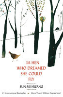 Hwang, Sun-mi - The Hen Who Dreamed she Could Fly