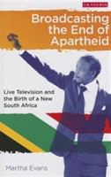 Broadcasting the End of Apartheid