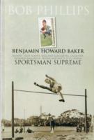 Benjamin Howard Baker Sportsman Supreme