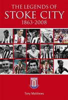 Legends of Stoke City 1863-2008