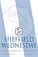 Sheffield Wednesday - The Complete Record 1867-2011