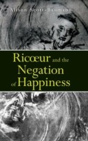 Ricoeur and the Negation of Happiness