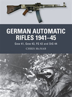 German Automatic Rifles, 1941-45 : Gew 41, Gew 43, FG 42 and StG 44