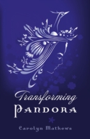 Transforming Pandora – Pandora Series – Book One
