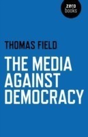 Media Against Democracy, The