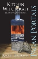 Pagan Portals – Kitchen Witchcraft – Crafts of a Kitchen Witch