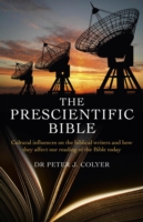 Prescientific Bible, The – Cultural influences on the biblical writers and how they affect our reading of the Bible today