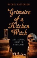 Grimoire of a Kitchen Witch – An essential guide to Witchcraft