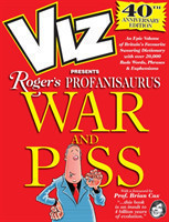 Viz 40th Anniversary Profanisaurus: War and Piss