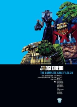 Judge Dredd: The Complete Case Files 28