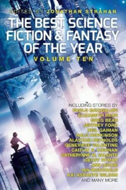 Best Science Fiction and Fantasy of the Year: Volume Ten