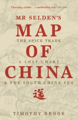 Mr Selden's Map of China