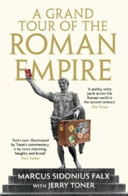 Grand Tour of the Roman Empire by Marcus Sidonius Falx