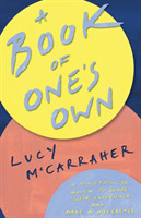 Book of One's Own A manifesto for women to share their experience and make a difference